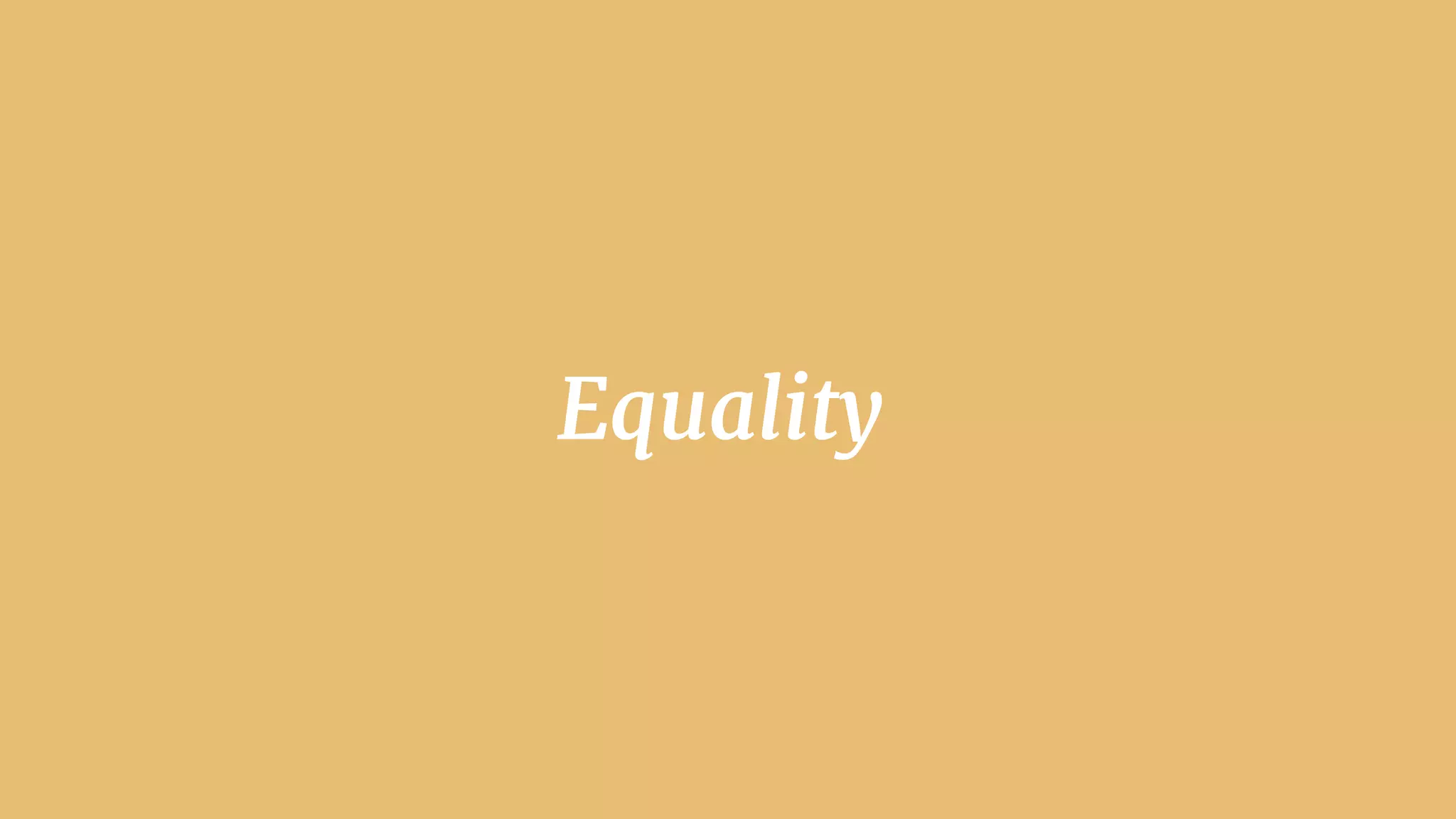 Equality
 