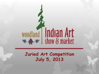 Juried Art Competition
July 5, 2013
 