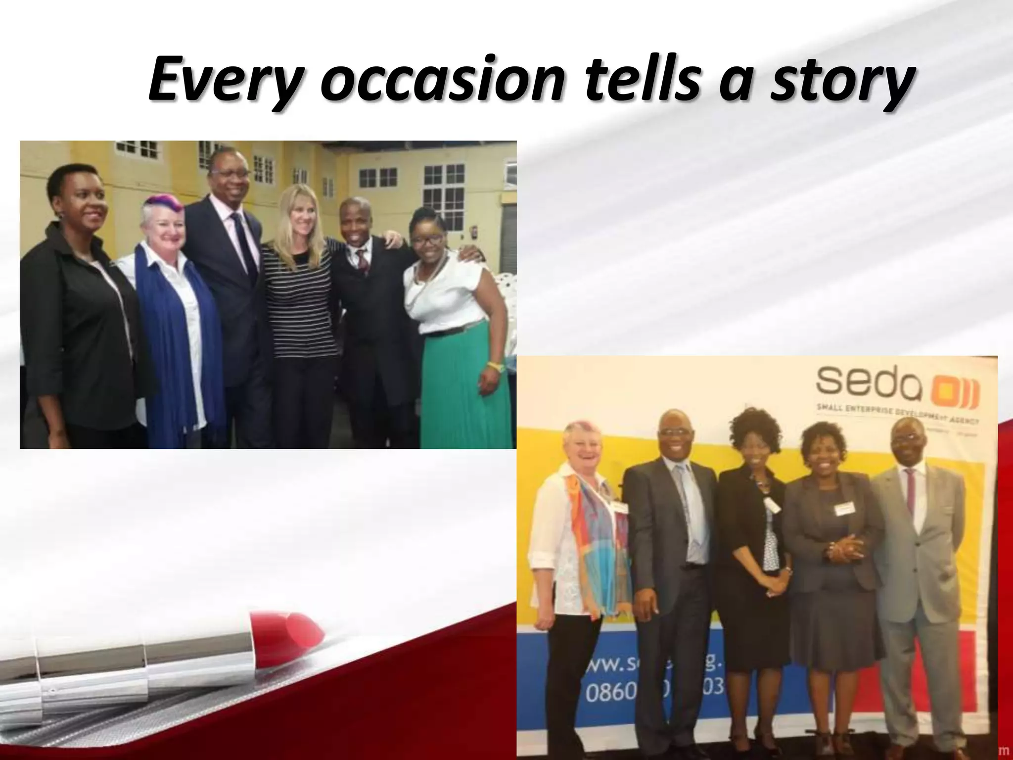 Every occasion tells a story
 