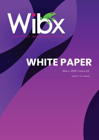 white paper
March 2019 | version 3.0.
subject to change
 
