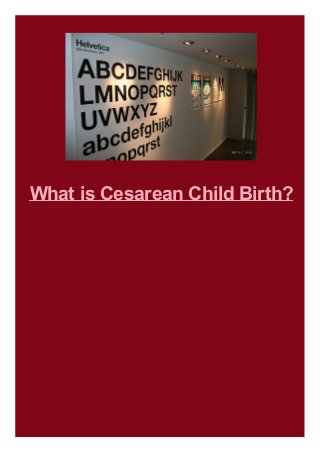 What is Cesarean Child Birth?

 