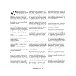 W
ygląda na to, że pamięć jest
drobnomieszczańska – wszystko
widzi osobno. Szerokie plany
szybko bledną, a nam pozosta-
ją...