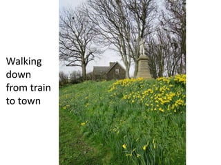 Walking
down
from train
to town
 