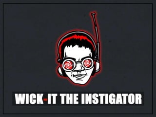 Wick it Deck v.1