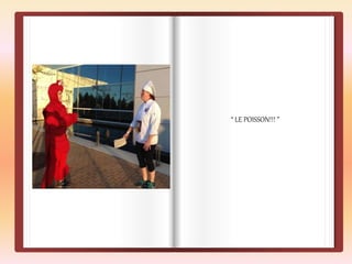 “ LE POISSON!!! ” 
 
