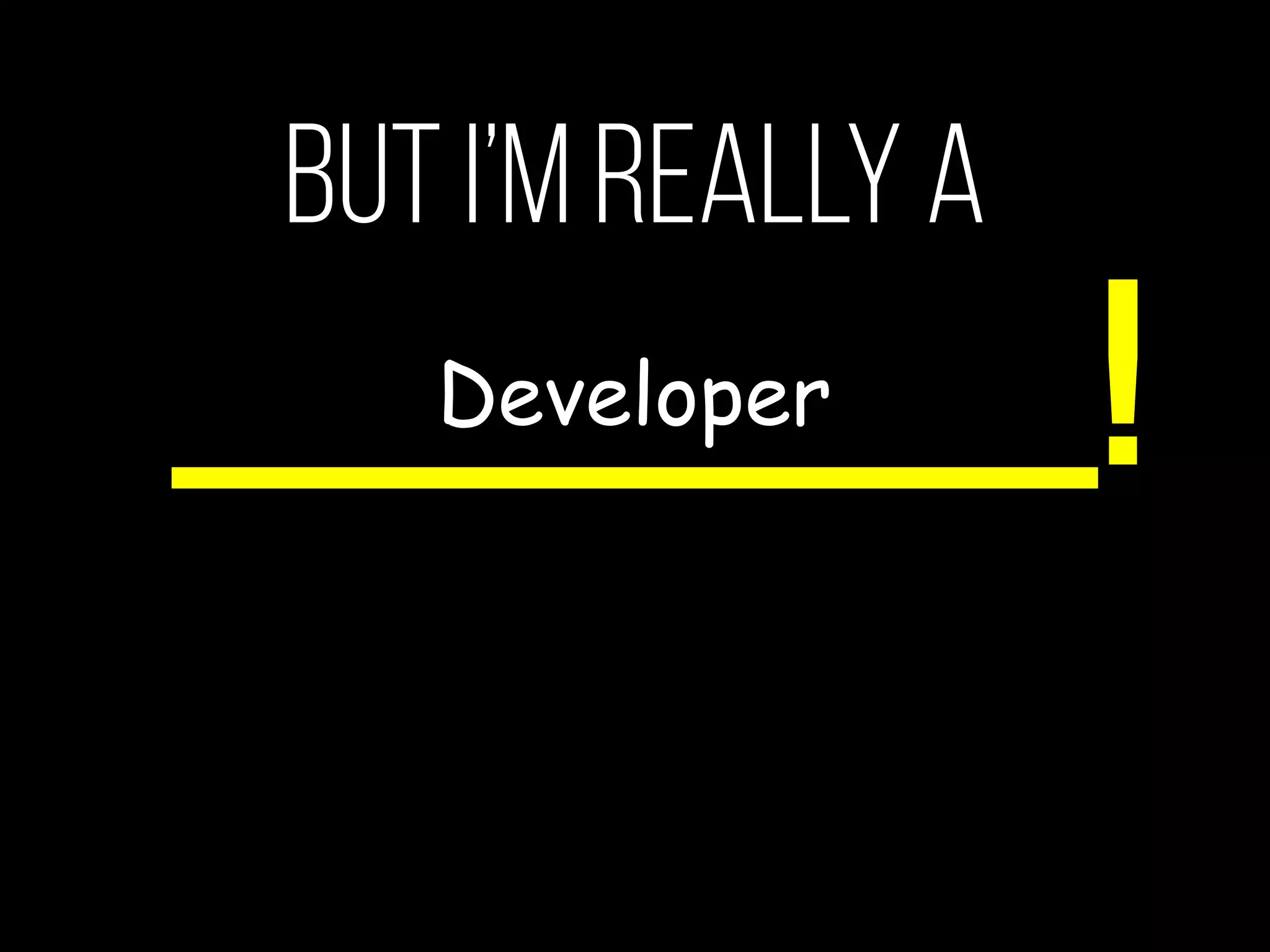 Oh, But I’m really a
Researcher
._______!
 