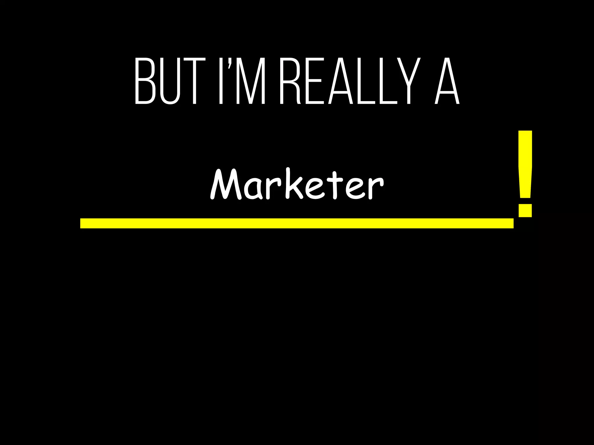 Oh, But I’m really a
._______!Creative
 