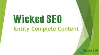 SEM pdx Engage Marketing Conference
Entity-Complete Content
 