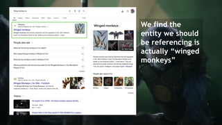 SEM pdx Engage Marketing Conference
We find the
entity we should
be referencing is
actually “winged
monkeys”
 