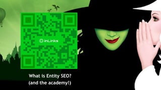 SEM pdx Engage Marketing Conference
What is Entity SEO?
(and the academy!)
 