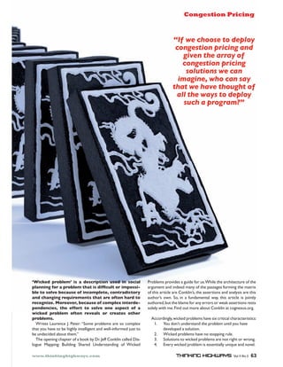 Congestion Pricing



                                                                                    !"#$%&$'())*&$+)$,&-.)/$
                                                                                     ')01&*+2)0$-32'201$40,$
                                                                                        125&0$+(&$4334/$)#$
                                                                                       ')01&*+2)0$-32'201$
                                                                                         *).6+2)0*$%&$'40$
                                                                                      274120&8$%()$'40$*4/$
                                                                                    +(4+$%&$(45&$+()61(+$)#$
                                                                                     4..$+(&$%4/*$+)$,&-.)/$
                                                                                        *6'($4$-3)13479:




!"#$%&'( )*+,-&./( #0( 1( '&0$*#)2#+3( 40&'( #3( 0+$#1-(            /"367%4&'5"3;#=%&')'<*#=%'@3"'*&.'!9#7%'$9%')",9#$%,$*"%'3@'$9%'
)-133#35(6+*(1()*+,-&.(2712(#0('#68$4-2(+*(#.)+00#9                 )"<*4%+$')+='#+=%%='4)+:'3@'$9%'5)&&)<%&'@3"4#+<'$9%'4)$"#8'
,-&(2+(0+-:&(,&$140&(+6(#3$+.)-&2&;($+32*1'#$2+*<(                  3@'$9#&')"$#,7%')"%'F3+D7#+J&K'$9%')&&%"$#3+&')+=')+)7:&#&')"%'$9#&'
13'($7135#35(*&=4#*&.&320(2712(1*&(+62&3(71*'(2+(                   )*$93"J&' 3>+.' 23K' #+' )' @*+=)4%+$)7' >):K' $9#&' )"$#,7%' #&' A3#+$7:'
*&$+53#>&?(@+*&+:&*;(,&$140&(+6($+.)-&A(#32&*'&9                    )*$93"%=K'6*$'$9%'67)4%'@3"')+:'%""3"&'3"'>%)D')&&%"$#3+&'"%&$&'
)&3'&3$#&0;( 27&( &66+*2( 2+( 0+-:&( +3&( 10)&$2( +6( 1(            &37%7:'>#$9'4%.'L#+='3*$'43"%')63*$'F3+D7#+')$',3<+%8*&.3"<.
B#$%&'( )*+,-&.( +62&3( *&:&1-0( +*( $*&12&0( +27&*(
)*+,-&.0?                                                             M,,3"=#+<7:K'>#,D%='5"367%4&'9);%'',"#$#,)7',9)"),$%"#&$#,&0
  !"#$%&'()*"%+,%'-.'/%$%"0'1234%'5"367%4&')"%'&3',3457%8'            '''N.' O3*'=3+J$'*+=%"&$)+='$9%'5"367%4'*+$#7':3*'9);%''
$9)$':3*'9);%'$3'6%'9#<97:'#+$%77#<%+$')+='>%77?#+@3"4%='A*&$'$3'   '        =%;%735%=')'&37*$#3+.
6%'*+=%,#=%=')63*$'$9%4.B                                             '''P.' !#,D%='5"367%4&'9);%'+3'&$355#+<'"*7%.
  C9%'35%+#+<',9)5$%"'3@')'633D'6:'E".'-%@@'F3+D7#+',)77%='E#)?       '''Q.' 237*$#3+&'$3'>#,D%='5"367%4&')"%'+3$'"#<9$'3"'>"3+<.
73<*%' G)55#+<0' H*#7=#+<' 29)"%=' I+=%"&$)+=#+<' 3@' !#,D%='   '     '''R.' S;%":'>#,D%='5"367%4'#&'%&&%+$#)77:'*+#T*%')+='+3;%7.

www.thinkinghighways.com                                                               Thinking Highways Vol 5 No 2                      63
 