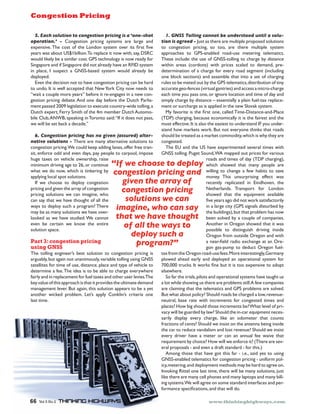 Congestion Pricing

   H<$F4'($*).6+2)0$+)$')01&*+2)0$-32'201$2*$4$I)0&D*()+$                   ;<$RSTT$C)..201$'400)+$L&$60,&3*+)),$60+2.$4$*).6D
)-&34+2)0<>$ D$ F3+<%&$#3+' 5"#,#+<' &:&$%4&' )"%' 7)"<%' )+='           +2)0$2*$413&&,$D$-*&$')&'$9%"%')"%'4*7$#57%'5"353&%='&37*$#3+&'
%85%+&#%.'C9%' ,3&$' 3@' $9%' (3+=3+' &:&$%4' 3;%"' #$&' Y"&$' Y;%'     $3' ,3+<%&$#3+' 5"#,#+<K' &3' $33K' )"%' $9%"%' 4*7$#57%' &:&$%4'
:%)"&'>)&')63*$'I2lN6#77#3+.'C3'"%57),%'#$'+3>'>#$9K'&):K'E2bF'          )55"3),9%&' $3' k/2?%+)67%=' "3)=?*&%' 4%$%"#+<' $%7%4)$#,&.'
>3*7='7#D%7:'6%')'#7)"',3&$.'k/2'$%,9+373<:'#&'+3>'"%)=:'@3"'         C9%&%'#+,7*=%0'$9%'*&%'3@'kd22?$377#+<'$3',9)"<%'6:'=#&$)+,%'
2#+<)53"%')+='#@'2#+<)53"%'=#='+3$')7"%)=:'9);%')+'bL`E'&:&$%4'          >#$9#+' )"%)&' i,3"=3+&j' >#$9' 5"#,%&' &,)7%=' $3' =%4)+=K' 5"%?'
#+' 57),%K' `' &*&5%,$' )' kd22?6)&%=' &:&$%4' >3*7=' )7"%)=:' 6%'       =%$%"4#+)$#3+'3@')',9)"<%'@3"'%;%":'"3)='&%<4%+$'i#+,7*=#+<'
=%573:%=.                                                                3+%'673,D'&%,$#3+&j')+=')&&%467%'$9)$'#+$3')'&%$'3@',9)"<#+<'
   S;%+'$9%'=%,#+'+3$'$3'9);%',3+<%&$#3+'5"#,#+<',)+'6%'9)"='         "*7%&'$3'6%'4%$%='3*$'6:'$9%'k/2'$%7%4)$#,&K'=#&$"#6*$#3+'3@'$#+:'
$3'*+=3.'`$'#&'>%77'),,%5$%='$9)$'d%>'O3"D'F#$:'+3>'+%%=&'$3'            ),,*")$%'<%3?@%+,%&'i;#"$*)7'<)+$"#%&j')+='),,%&&')'4#,"3?,9)"<%'
1>)#$')',3*57%'43"%':%)"&B'6%@3"%'#$'"%?%+<)<%&'#+')'+%>',3+?            %),9'$#4%':3*'5)&&'3+%K'3"'#<+3"%'73,)$#3+')+='$#4%'3@'=):')+='
<%&$#3+'5"#,#+<'=%6)$%.'M+='3+%'=):'6%@3"%'$9%'E*$,9'/)"7#)?             ǉ:',9)"<%'6:'=#&$)+,%'a'%&&%+$#)77:')'57)#+'@*%7?$)8'"%57),%?
4%+$'5)&&%='Pffm'7%<#&7)$#3+'$3'%8%,*$%',3*+$":?>#=%'$377#+<K')'         4%+$'3"'&*",9)"<%')&'#&')557#%='#+'$9%'+%>'273;)D'&:&$%4.
E*$,9'%85%"$K'L%"":'24#$9'3@'$9%'R4'4%46%"'E*$,9'M*$343?                    G:'@);3"#$%'#&'$9%'Y"&$'3+%K',)77%='C#4%?E#&$)+,%?)+=?/7),%'
6#7%'F7*6K'Md!HK'&5%)D#+<'#+'C3"3+$3'&)#=0'1`@'#$'=3%&'+3$'5)&&K'        iCE/j',9)"<#+<K'6%,)*&%'%,3+34#,)77:'#$'#&'$9%'@)#"%&$')+='$9%'         '
>%'>#77'6%'&%$'6),D')'=%,)=%.B                                           43&$'%@@%,$#;%.'`$'#&')7&3'$9%'%)&#%&$'$3'*+=%"&$)+='`L':3*'*+=%"?
                                                                         &$)+='93>'4)"D%$&'>3"D.'H*$'+3$'%;%":3+%'$9#+D&'$9)$'"3)=&'
   J<$O)01&*+2)0$-32'201$(4*$0)$125&0$P4**63&,Q$4.+&3D                   &93*7='6%'$"%)$%=')&')'4)"D%$',3443=#$:K'>9#,9'#&'>9:'$9%:')"%'
04+25&$*).6+2)0*$D$C9%"%')"%'4)+:')7$%"+)$#;%'&37*$#3+&'$3'              ,3+<%&$%=.
,3+<%&$#3+'5"#,#+<.'!%',3*7='D%%5')==#+<'7)+%&K'3@@%"'@"%%'$")+?            C9%'SI')+='$9%'I2'9);%'%85%"#4%+$%='&%;%")7'$#4%&'>#$9'
&#$K'%+@3",%'3==')+='%;%+'=):&K'5):'5%357%'$3',)"5337K'#453&%'           kd22'$377#+<.'/*<%$'23*+=K'!M'4)55%='3*$'5"#,%&'@3"';)"#3*&'
9*<%'$)8%&'3+';%9#,7%'3>+%"&9#5K'")#&%'                                                             "3)=&')+='$#4%&'3@'=):'iCE/',9)"<#+<jK'
4#+#4*4'="#;#+<')<%'$3'PWK'3"',3+$#+*%'      !"#$%&$'())*&$+)$,&-.)/$                               >9#,9' &93>%=' $9)$' 4)+:' 5%357%' )"%'
>9)$'>%'=3'+3>K'>9#,9'#&'$#+D%"#+<'6:'
)557:#+<'73,)7'&53$'&37*$#3+&.
                                             ')01&*+2)0$-32'201$40,$                                >#77#+<' $3' ,9)+<%' )' @%>' 9)6#$&' $3' &);%'
                                                                                                    43+%:.' C9#&' *+&*"5"#&#+<' %@@%,$' >)&'
   `@' >%' ,933&%' $3' =%573:' ,3+<%&$#3+'      125&0$+(&$4334/$)#$                                 "%,%+$7:' "%57#,)$%=' #+' S#+=93;%+K' $9%'
5"#,#+<')+='<#;%+'$9%')""):'3@',3+<%&$#3+'
5"#,#+<' &37*$#3+&' >%' ,)+' #4)<#+%K' >93'
                                                ')01&*+2)0$-32'201$                                 d%$9%"7)+=&.' C")+&53"$' @3"' (3+=3+'
                                                                                                    &93>%=' $9)$' $9%' %T*#54%+$' );)#7)67%'
,)+'&):'$9)$'>%'9);%'$93*<9$'3@')77'$9%'         *).6+2)0*$%&$'40$                                  Y;%':%)"&')<3'=#='+3$'>3"D'&)$#&@),$3"#7:'
>):&'$3'=%573:'&*,9')'5"3<")4_'C9%"%'
4):'6%')&'4)+:'&37*$#3+&'>%'9);%'3;%"?
                                              274120&8$%()$'40$*4/$                                 #+')'7)"<%',#$:'ik/2'&#<+)7&'=#&$*"6%='6:'
                                                                                                    $9%'6*#7=#+<&jK'6*$'$9)$'5"367%4'9)&'+3>'
733D%=')&'>%'9);%'&$*=#%=.'!%',)++3$'         +(4+$%&$(45&$+()61(+$                                 6%%+'&37;%='6:')',3*57%'3@',345)+#%&.'
%;%+' 6%' ,%"$)#+' >%' D+3>' $9%' %+$#"%'
&37*$#3+'&5),%.
                                                 )#$4..$+(&$%4/*$+)$                                M+3$9%"'#+']"%<3+'&93>%='$9)$'#$'>)&'
                                                                                                    53&C%' $3' =#&$#+<*#&9' ="#;#+<' #+&#=%'
                                                   ,&-.)/$*6'($4$                                   ]"%<3+'@"34'3*$&#=%']"%<3+')+='>#$9'
Part 3: congestion pricing
using GNSS
                                                    -3)13479:                                       )'+%)"?Y%7='")=#3'%8,9)+<%')$')+']"%?
                                                                                                    <3+' <)&?5*45' $3' =%=*,$' ]"%<3+' @*%7?
C9%' $377#+<' %+<#+%%"J&' 6%&$' &37*$#3+' $3' ,3+<%&$#3+' 5"#,#+<' #&'   $)8'@"34'$9%']"%<3+'"3)=?*&%'@%%&.'G3"%'#+$%"%&$#+<7:K'k%"4)+:'
)"<*)67:K'6*$')<)#+'+3$'*+)+#43*&7:K';)"#)67%'$377#+<'*&#+<'kd22'        573>%=' )9%)=' %)"7:' )+=' =%573:%=' )+' 35%")$#3+)7' &:&$%4' @3"'
&)$%77#$%&'@3"'$#4%'3@'*&%K'=#&$)+,%K'57),%')+='$:5%'3@';%9#,7%'$3'      effKfff'$"*,D&.'`$'>3"D&'Y+%'6*$'#$'#&'$33'%85%+&#%'$3')=35$'
=%$%"4#+%')'@%%.'C9%'#=%)'#&'$3'6%')67%'$3',9)"<%'%;%":>9%"%'            %7&%>9%"%.
@)#"7:')+='#+'"%57),%4%+$'@3"'@*%7'$)8%&')+='3$9%"'*&%"'7%;#%&.' 9%'
                                                                C           23'@)"'$9%'$"#)7&K'5#73$&')+='35%")$#3+)7'&:&$%4&'9);%'$)*<9$'*&'
D%:';)7*%'3@'$9#&')55"3),9'#&'$9)$'#$'5"3;#=%&'$9%'*7$#4)$%'=%4)+='      )'73$'>9#7%'&93>#+<'*&'$9%"%')"%'5"367%4&'&$#77.'M'@%>',345)+#%&'
4)+)<%4%+$'7%;%".'H*$')<)#+K'$9#&'&37*$#3+')55%)"&'$3'6%')':%$'          )"%',7)#4#+<'$9)$'$9%'$%7%4)$#,&')+='k/2'5"367%4&')"%'&37;%=.'
)+3$9%"' >#,D%=' 5"367%4.' (%$J&' )557:' F3+D7#+J&' ,"#$%"#)' 3+%'   '   H*$'>9)$')63*$'537#,:_'293*7='"3)=&'6%',9)"<%=')'73>K'"%;%+*%?
7)&$'$#4%.                                                               +%*$")7K' 6)&%' ")$%' >#$9' #+,"%4%+$&' @3"' ,3+<%&$%=' $#4%&' )+='
                                                                         57),%&_'X3>'6#<'&93*7='$93&%'#+,"%4%+$&'6%_'!9)$'7%;%7'3@'5"#?
                                                                         ;),:'>#77'6%'<*)"=%='6:'7)>_'293*7='$9%'#+?,)"'%T*#54%+$'+%,%&?
                                                                         &)"#7:' =#&57):' %;%":' ,9)"<%K' 7#D%' )+' 3=34%$%"' $9)$' ,3*+$&'
                                                                         @"),$#3+&'3@',%+$&_'293*7='>%'#+&#&$'3+'$9%')+$%++)'6%#+<'#+&#=%'
                                                                         $9%',)"'$3'"%=*,%';)+=)7#&4')+='73&$'"%;%+*%_'293*7='>%'#+&#&$'
                                                                         %;%":' ="#;%"' 9);%' )' 4%$%"' 3"' ,)+' )+' )++*)7' @%%' >)#;%' $9)$'
                                                                         "%T*#"%4%+$'6:',93#,%_'X3>'>#77'>%'%+@3",%'#$_'iC9%"%')"%'&%;?
                                                                         %")7'5"353&)7&'?')+='%;%+')'=")@$'&$)+=)"='?'@3"'$9#&.j
                                                                            M43+<'$93&%'$9)$'9);%'<3$'$9#&'@)"'?'#.%.K'&)#=':%&'$3'*&#+<'
                                                                         kd22?%+)67%='$%7%4)$#,&'@3"',3+<%&$#3+'5"#,#+<'?'*+#@3"4'537?
                                                                         #,:K'4%$%"#+<K')+='=%573:4%+$'4%$93=&'4):'6%'9)"='$3')<"%%'3+.'
                                                                         `+;3D#+<'b#$$%7'3+%'7)&$'$#4%K'$9%"%'>#77'6%'4)+:'&37*$#3+&K'A*&$'
                                                                         7#D%'$9%"%')"%'4)+:',%77'593+%&')+='4)+:'7)5$35&')+='4)+:'6#77?
                                                                         #+<'&:&$%4&.' %'>#77')<"%%'3+'&34%'&$)+=)"='#+$%"@),%&')+='5%"?
                                                                                       !
                                                                         @3"4)+,%'&5%,#Y,)$#3+&K')+='$9)$'>#77'=3.

66   Vol 5 No 2 Thinking Highways                                                                   www.thinkinghighways.com
 