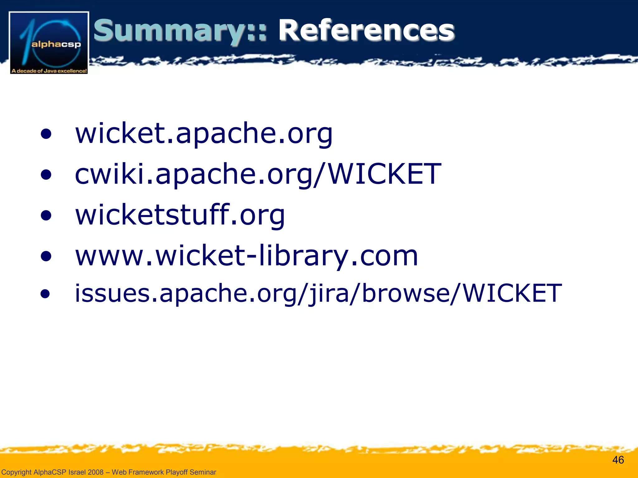 Wicket Presentation @ AlphaCSP Java Web Frameworks Playoff 2008