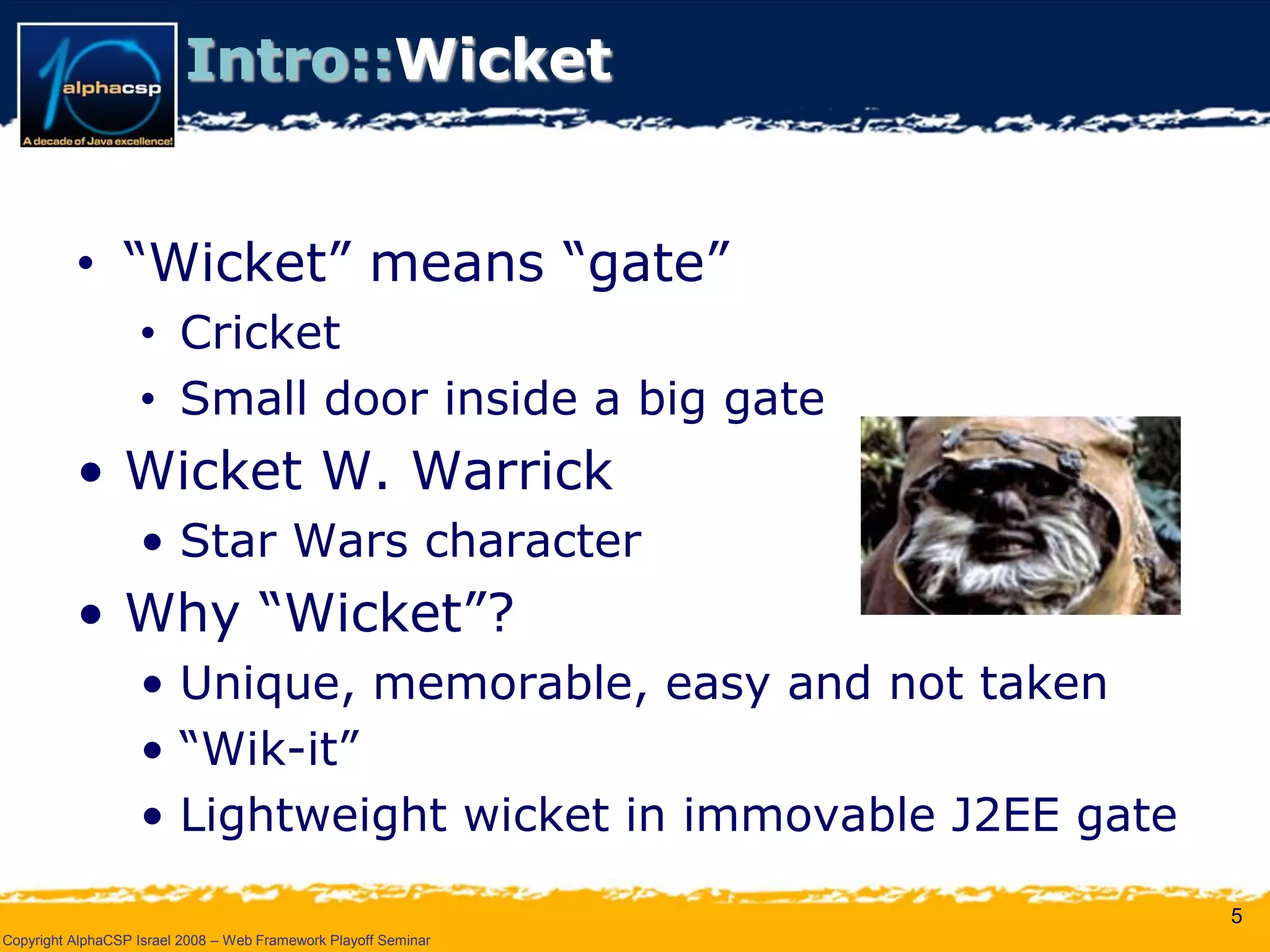 Wicket Presentation @ AlphaCSP Java Web Frameworks Playoff 2008