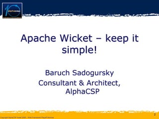 Wicket Presentation @ AlphaCSP Java Web Frameworks Playoff 2008