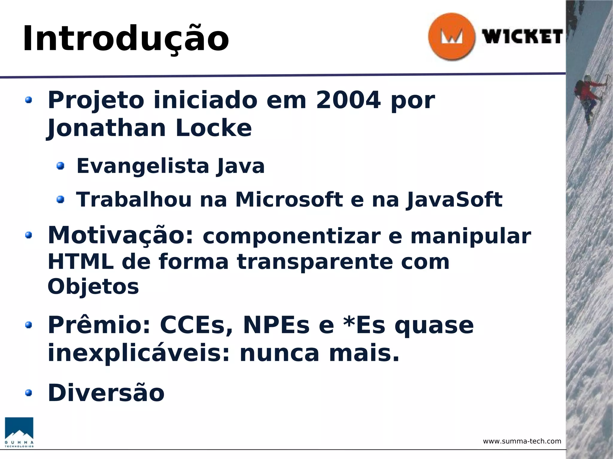 Wicket - Brincando com Objetos