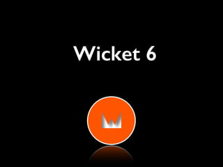 Wicket 6
 