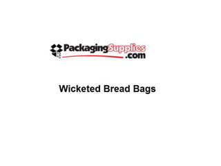 Wicketed bread bags