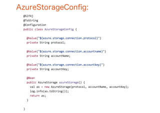 AzureStorageConﬁg:
35
 