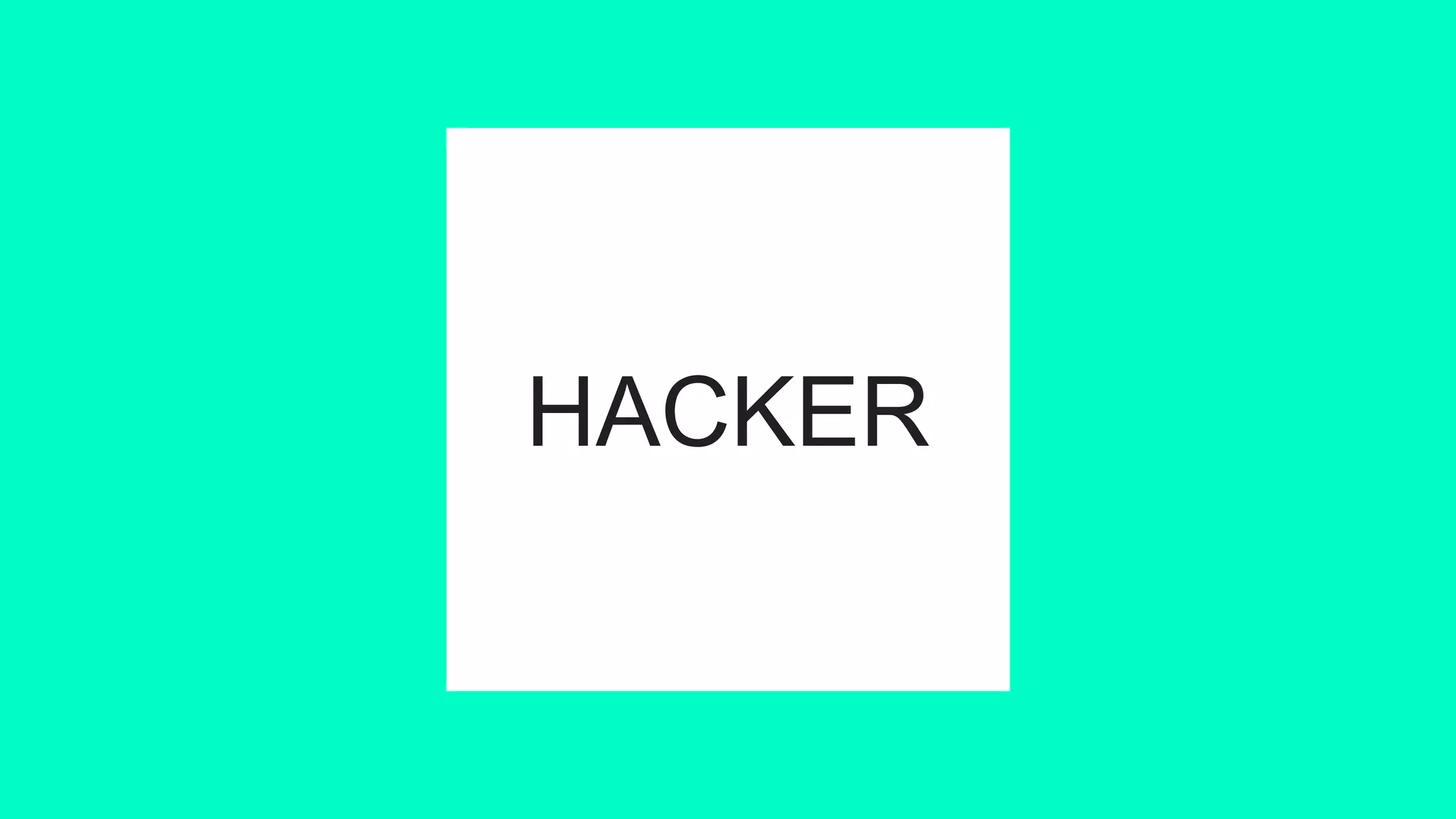 HACKER
 