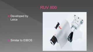  Developed by
Leica
 Similar to EIBOS
 