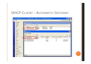 DHCP CLIENT – AUTOMATIC GATEWAY
 