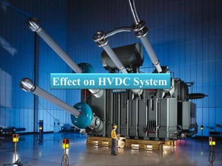 Effect on HVDC System
 