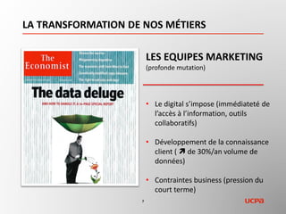 LA TRANSFORMATION DES CONSOMMATEURS
7
• « Consomacteurs » : experts et
éclairés multi-appareillés et
autonomes
• Génération X et Y à la recherche
d’expériences émotionnelles
• Soucieux d’une intrusion modérée
dans leur vie privée
NOS CLIENTS en 2015
(sont comme vous et moi)
 