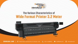 The Various Characteristics of
Wide Format Printer 3.2 Meter
 