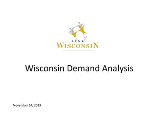 Wisconsin Demand Analysis

November 14, 2013

 