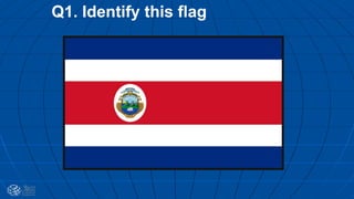 Q1. Identify this flag
 