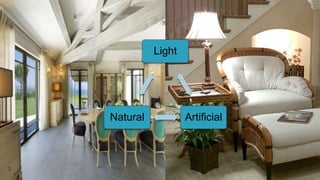 Light
ArtificialNatural
3
 