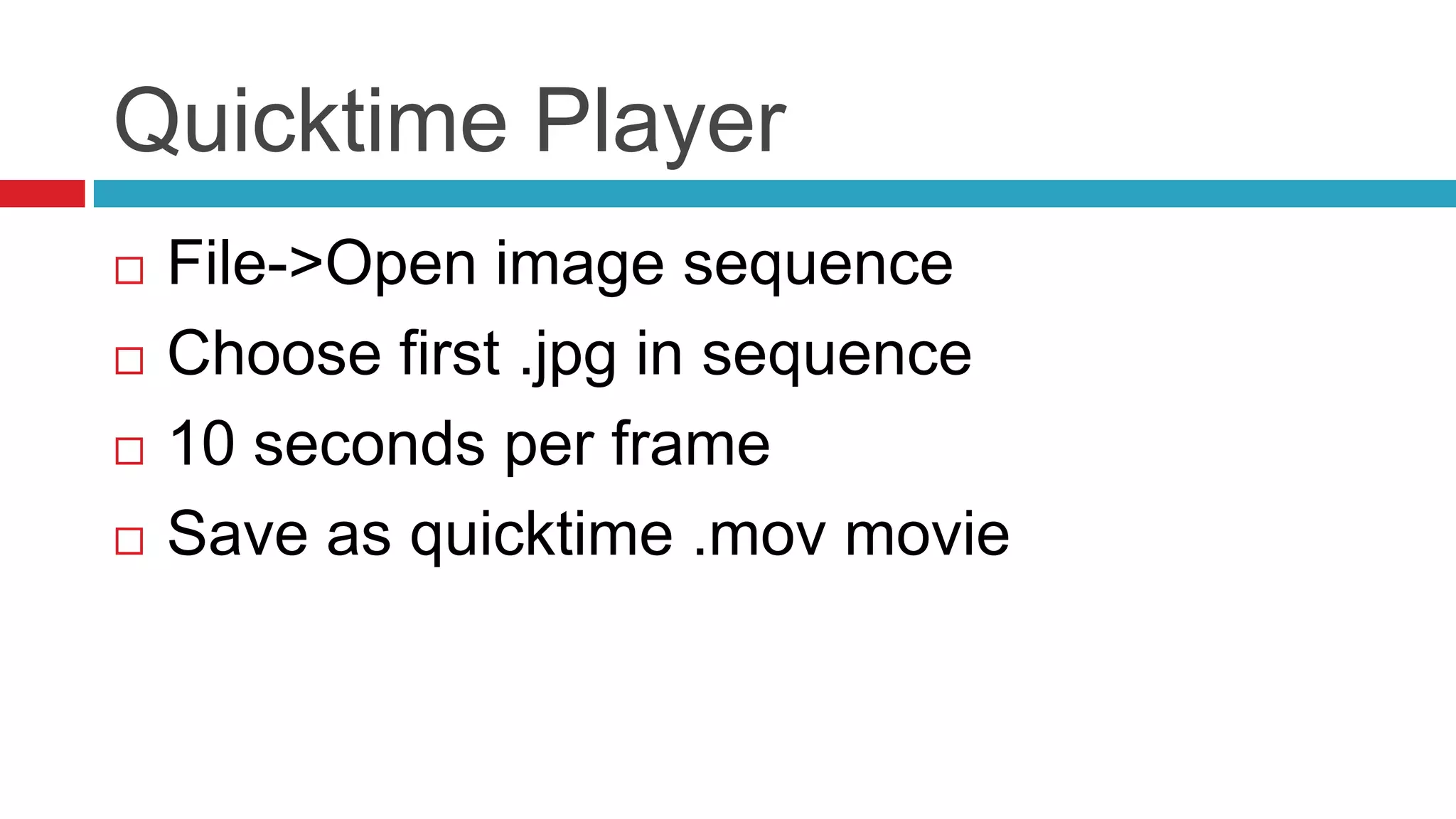 Quicktime PlayerFile->Open image sequenceChoose first .jpg in sequence10 seconds per frameSave as quicktime .mov movie