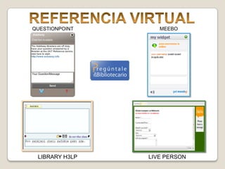 REFERENCIA VIRTUALQUESTIONPOINTMEEBOLIBRARY H3LPLIVE PERSON