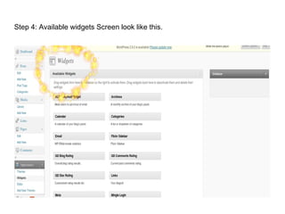 Step 4: Available widgets Screen look like this. 