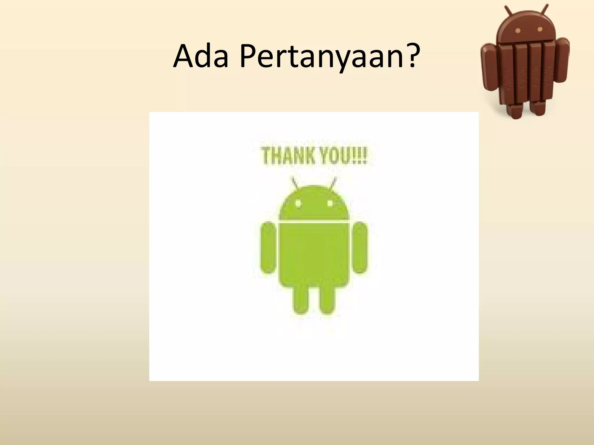 Ada Pertanyaan?
 