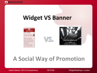 A Social Way of Promotion Widget VS Banner  