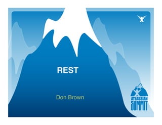 REST


Don Brown
 