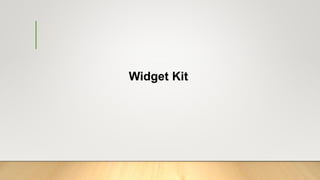 Widget Kit
 