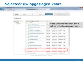 Selecteer uw opgeslagen kaart




                       Naast uw andere kaarten ziet u
                       ook de zojuist opgeslagen kaart.
 