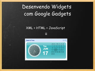 Widgets