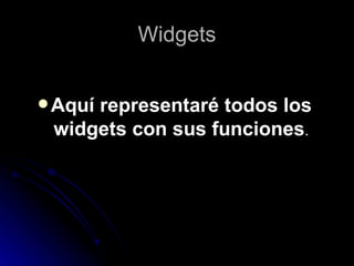 Widgets ,[object Object]