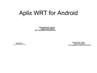 Aplix WRT for Android 