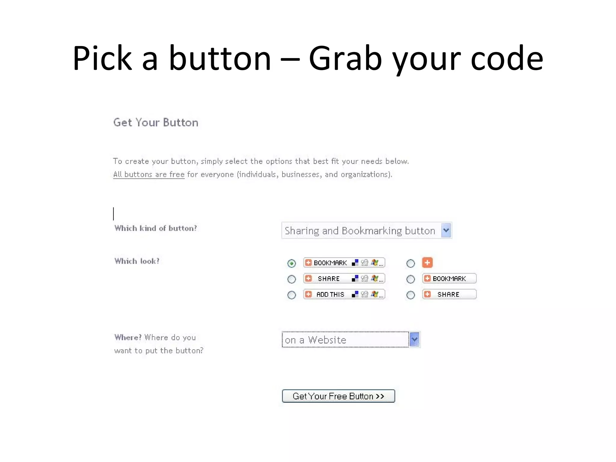 Pick a button – Grab your code 