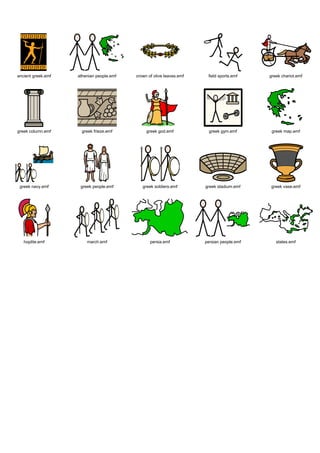 Graphics / Widgit rebus topics / history / ancient greeks




ancient greek.emf   athenian people.emf   crown of olive leaves.emf    field sports.emf    greek chariot.emf




greek column.emf     greek frieze.emf          greek god.emf            greek gym.emf       greek map.emf




 greek navy.emf      greek people.emf        greek soldiers.emf       greek stadium.emf    greek vase.emf




   hoplite.emf          march.emf                persia.emf           persian people.emf      states.emf
 
