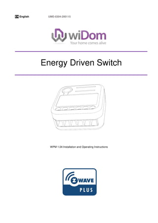 EN English UME-0304-200115
WPM 1.04 Installation and Operating Instructions
Energy Driven Switch
 