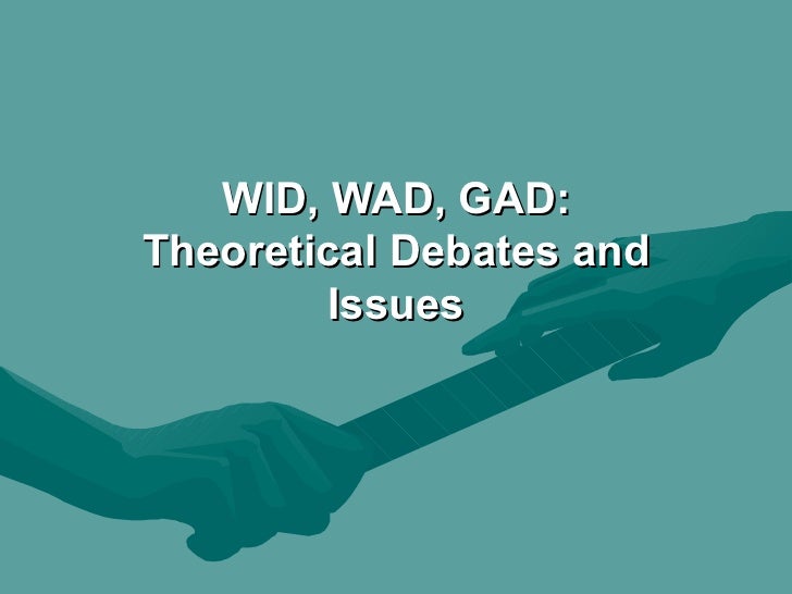 wid and gad Women in development (wid) approach (refer moser, 1993) which sets out to counteract male the gender and development (gad) approach (refer razavi . wid and gad Women in development (wid) approach (refer moser, 1993) which sets out to counteract male the gender and development (gad) approach (refer razavi .