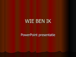 WIE BEN IK PowerPoint presentatie 
