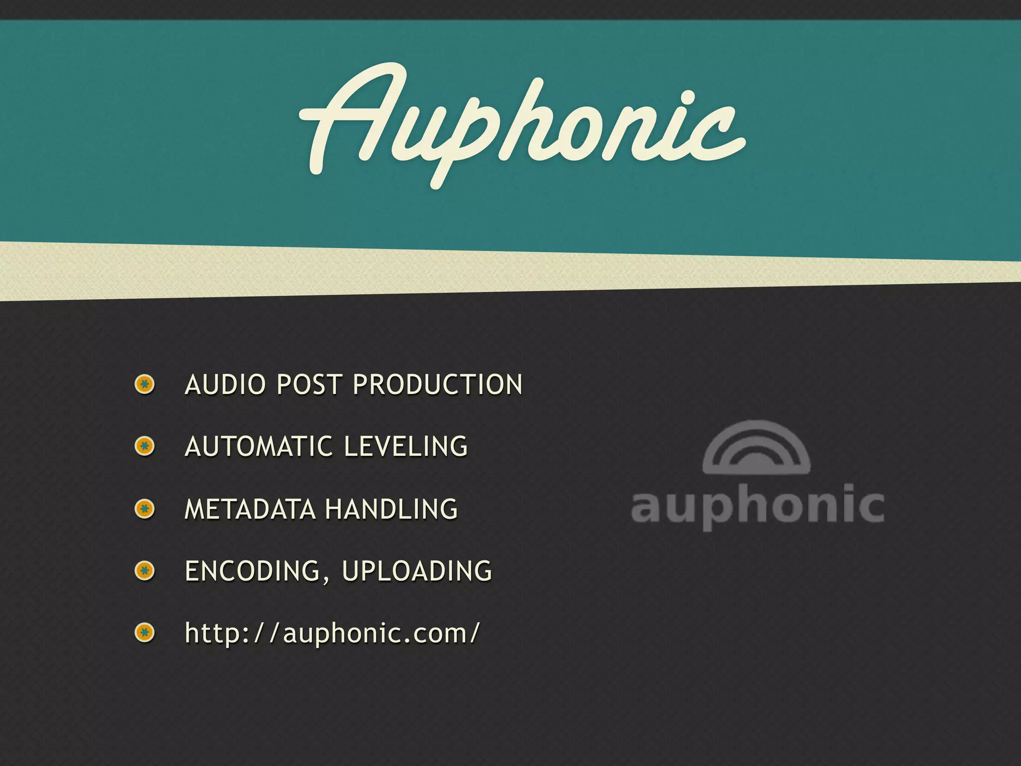 Auphonic
AUDIO POST PRODUCTION

AUTOMATIC LEVELING

METADATA HANDLING

ENCODING, UPLOADING

http://auphonic.com/
 