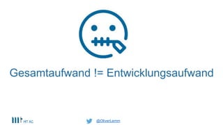 @OliverLemm
Gesamtaufwand != Entwicklungsaufwand
 